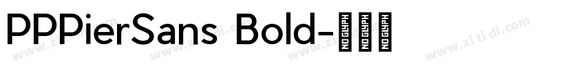 PPPierSans Bold字体转换